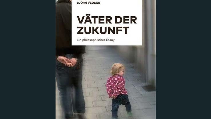 Cover: Väter der Zukunft - Ein philosophischer Essay