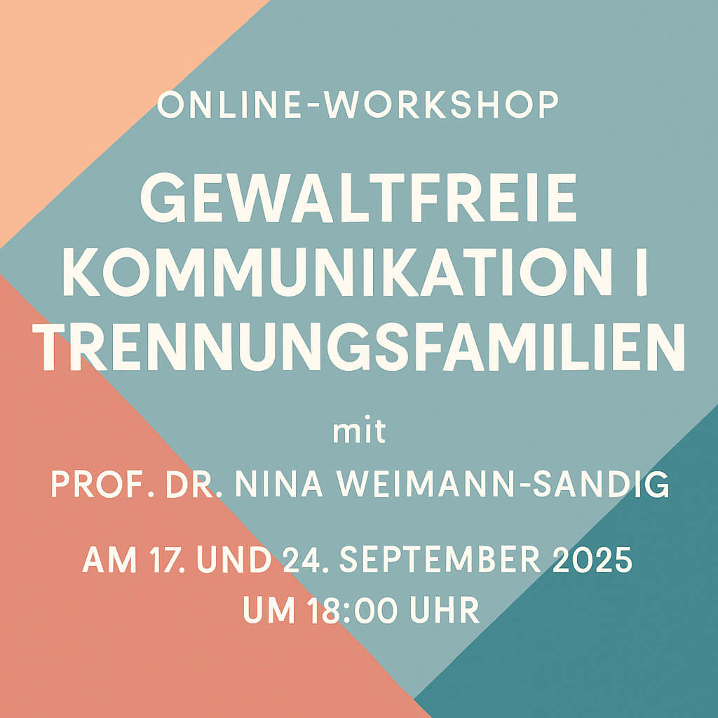 Du betrachtest gerade Online-Workshop: Gewaltfreie Kommunikation in Trennungsfamilien