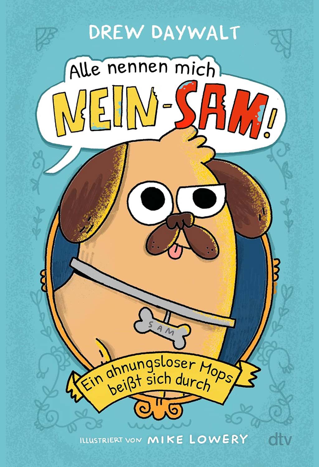 Mehr über den Artikel erfahren Nein-Sam – Ein Mops auf gefährlicher Mission