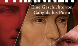 Tyrannen: Macht, Männlichkeit, Desaster