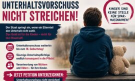 Unterhaltsvorschuss nicht streichen: Warum ich die Petition gegen die Kürzungen unterstütze